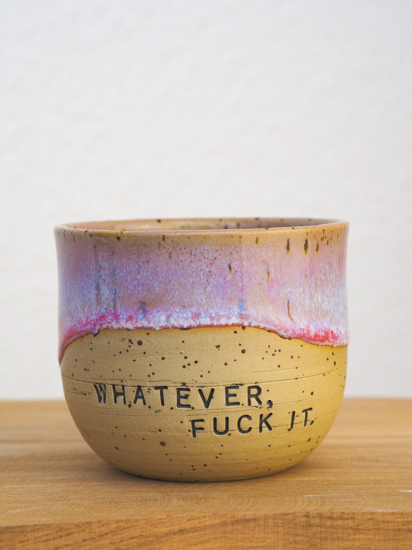Whatever  // Becher #004
