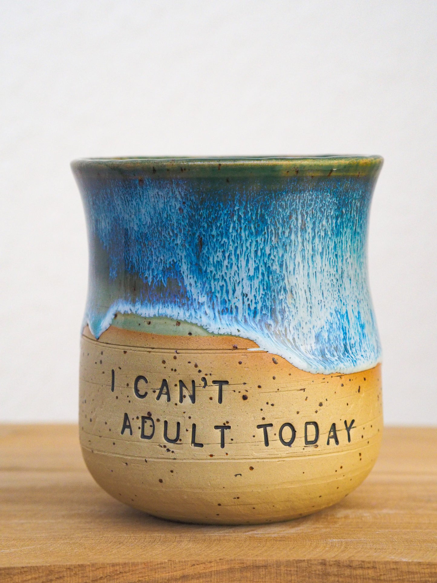 I Can't Adult Today  // Becher #041