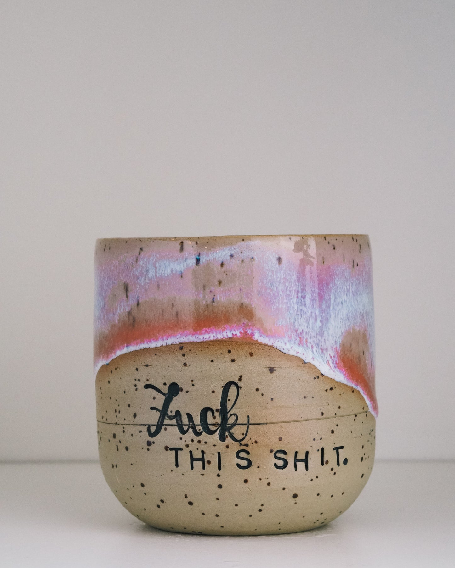 Fuck This Shit  // Becher #052